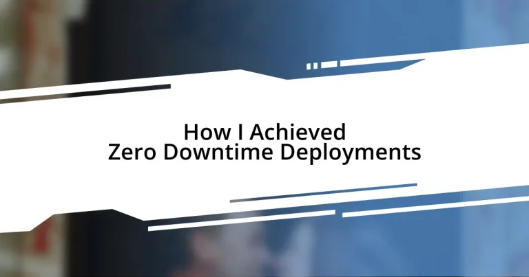 How I Achieved Zero Downtime Deployments