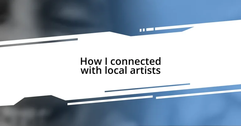 How I connected with local artists