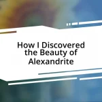 How I Discovered the Beauty of Alexandrite