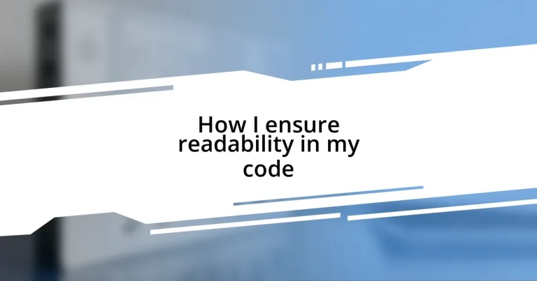 How I ensure readability in my code