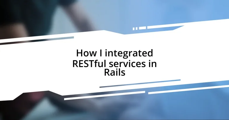 How I integrated RESTful services in Rails