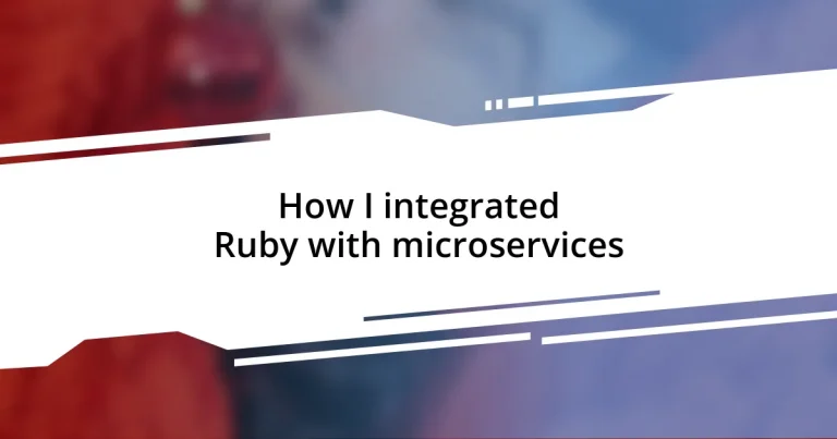 How I integrated Ruby with microservices