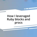 How I leveraged Ruby blocks and procs