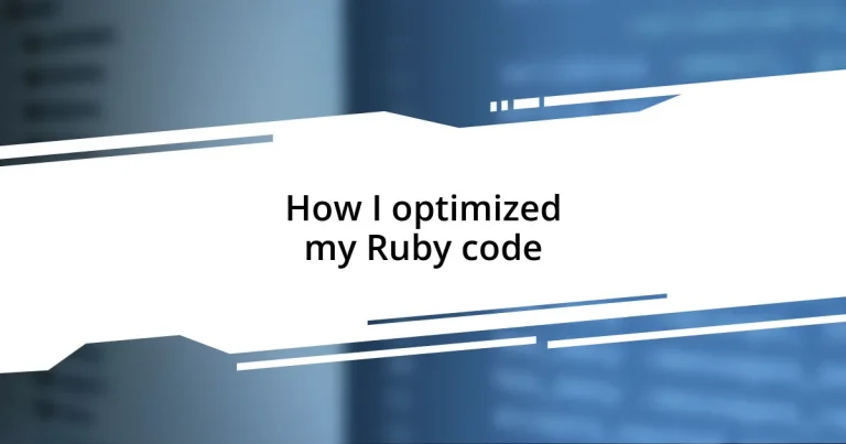 How I optimized my Ruby code