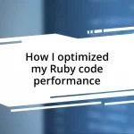 How I optimized my Ruby code performance