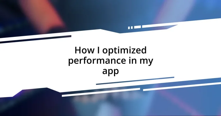 How I optimized performance in my app