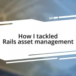 How I tackled Rails asset management