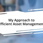 My Approach to Efficient Asset Management