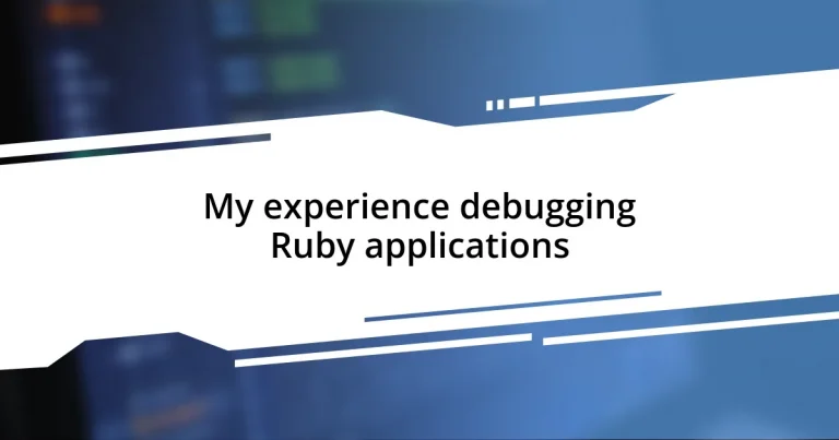 My experience debugging Ruby applications