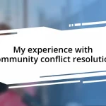 My experience with community conflict resolution