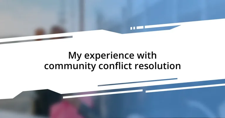 My experience with community conflict resolution