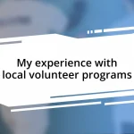 My experience with local volunteer programs