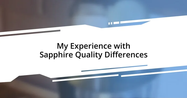 My Experience with Sapphire Quality Differences