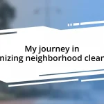 My journey in organizing neighborhood clean-ups