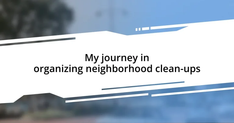 My journey in organizing neighborhood clean-ups