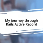 My journey through Rails Active Record