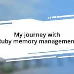 My journey with Ruby memory management