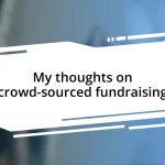 My thoughts on crowd-sourced fundraising