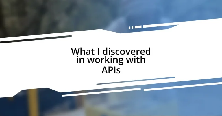 What I discovered in working with APIs