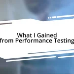 What I Gained from Performance Testing