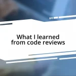 What I learned from code reviews