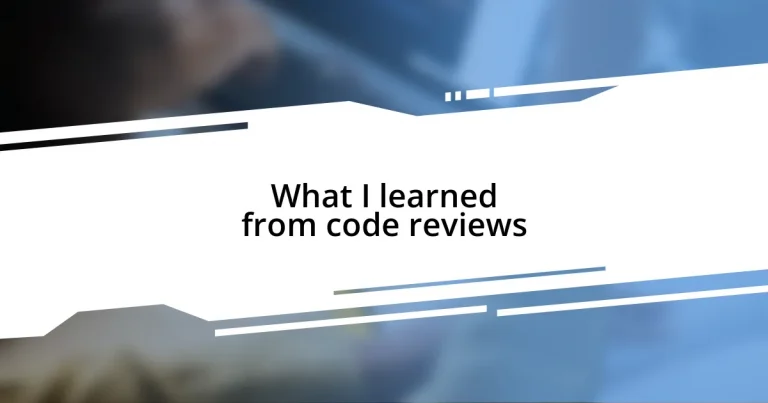 What I learned from code reviews