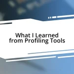 What I Learned from Profiling Tools