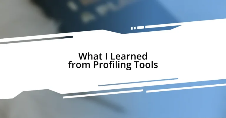 What I Learned from Profiling Tools