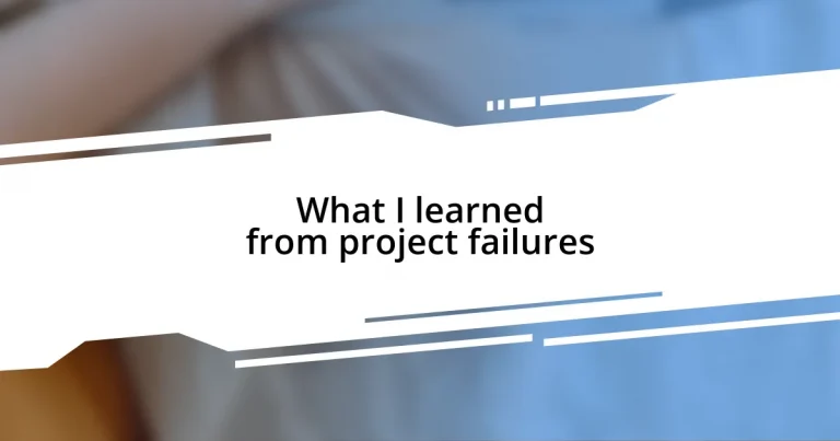 What I learned from project failures