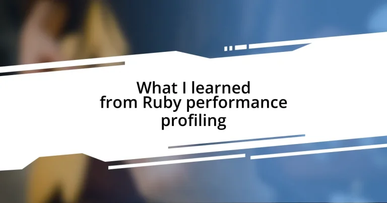 What I learned from Ruby performance profiling