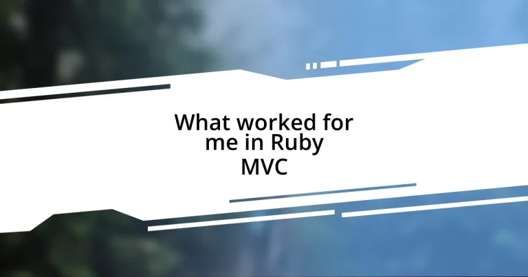 What worked for me in Ruby MVC