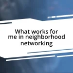 What works for me in neighborhood networking