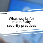 What works for me in Ruby security practices