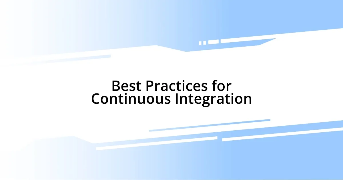 Best Practices for Continuous Integration