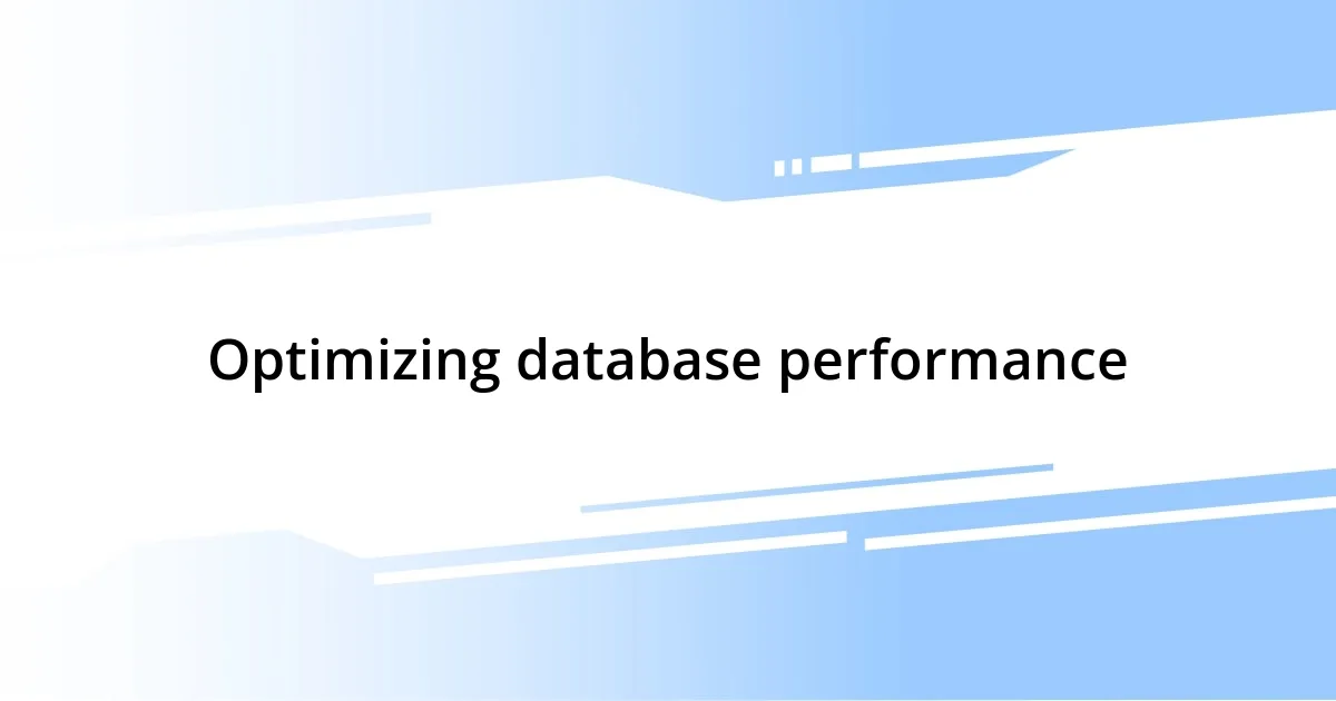 Optimizing database performance