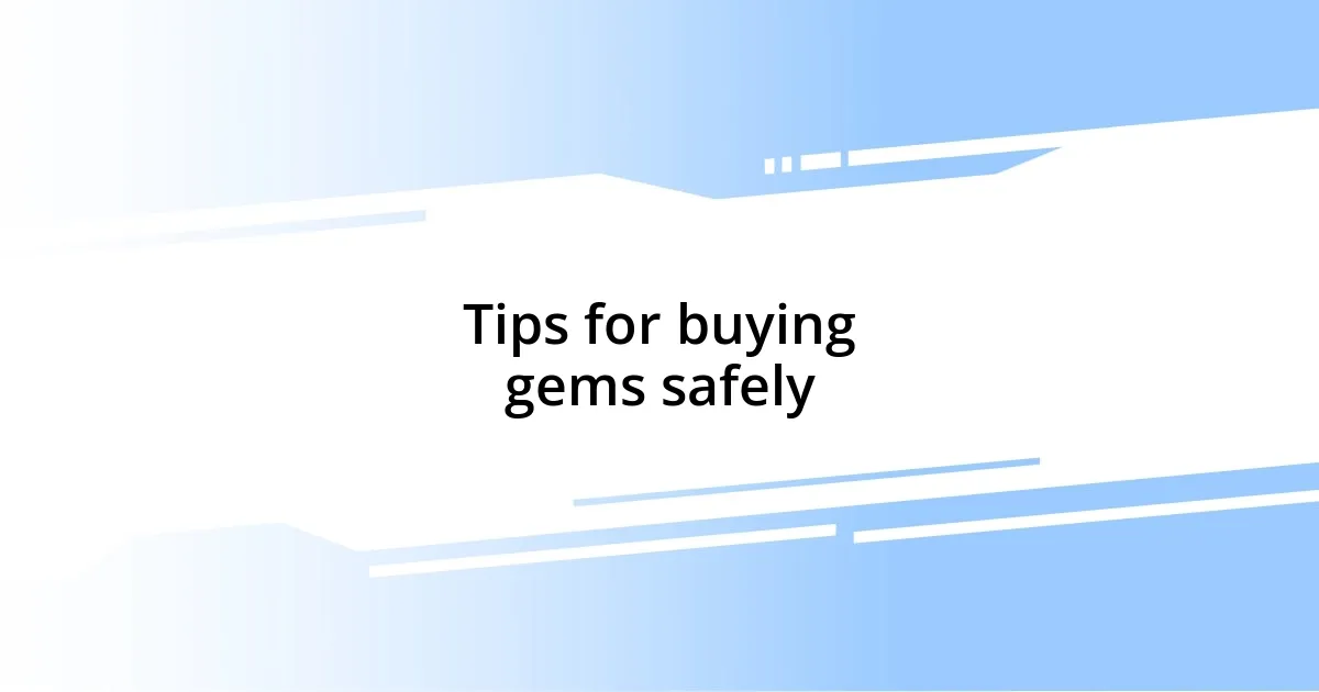 Tips for buying gems safely