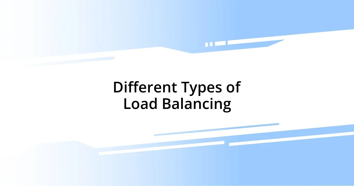 Different Types of Load Balancing