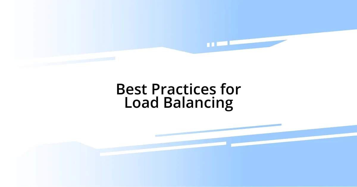 Best Practices for Load Balancing