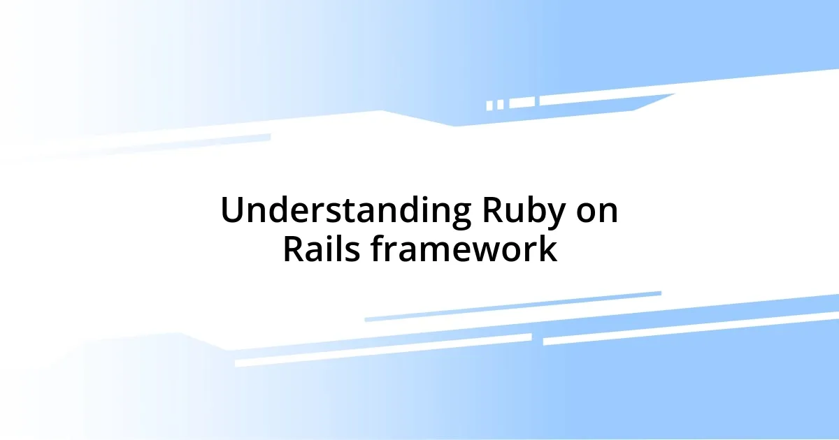 Understanding Ruby on Rails framework