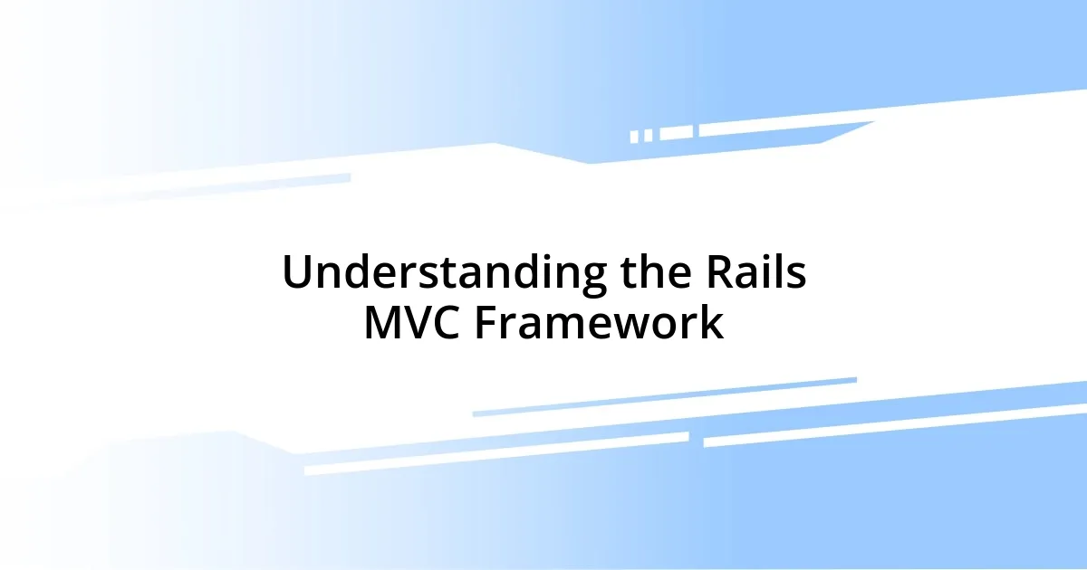 Understanding the Rails MVC Framework