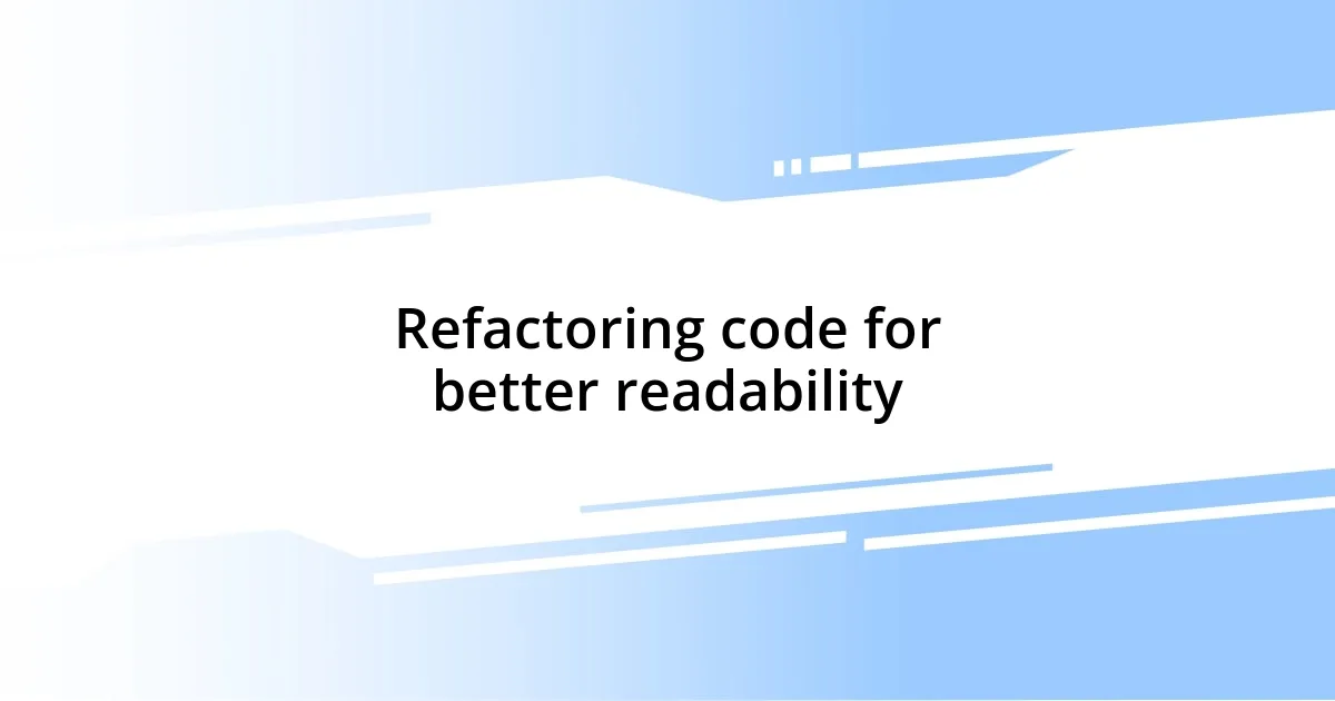 Refactoring code for better readability