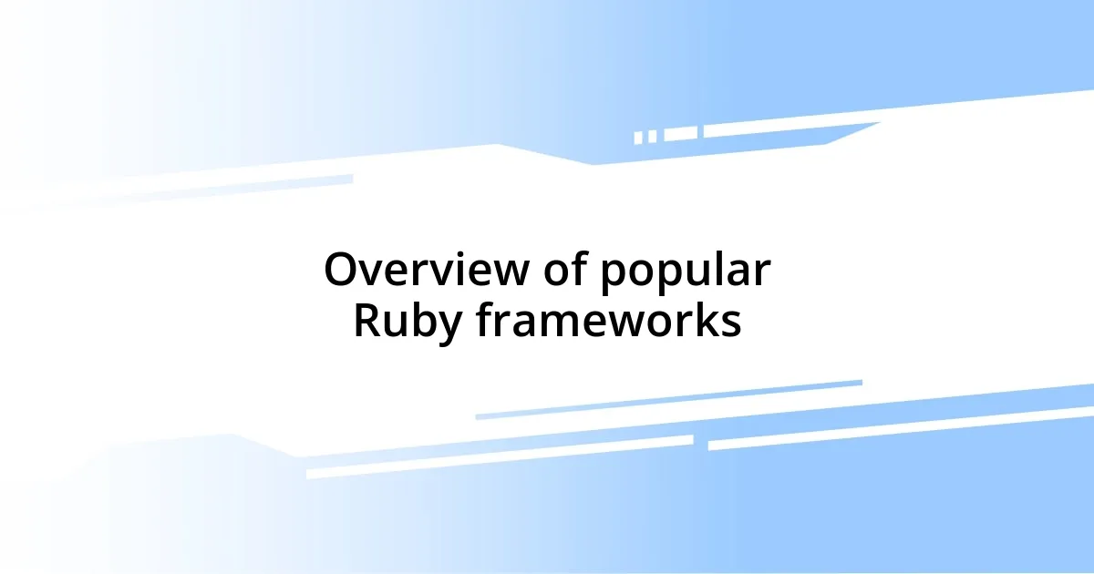 Overview of popular Ruby frameworks