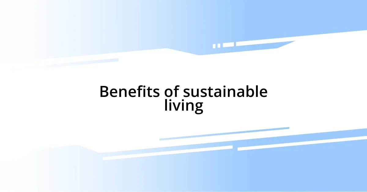 Benefits of sustainable living