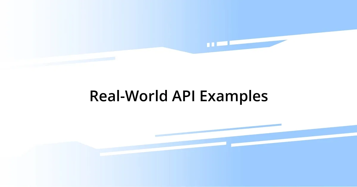 Real-World API Examples