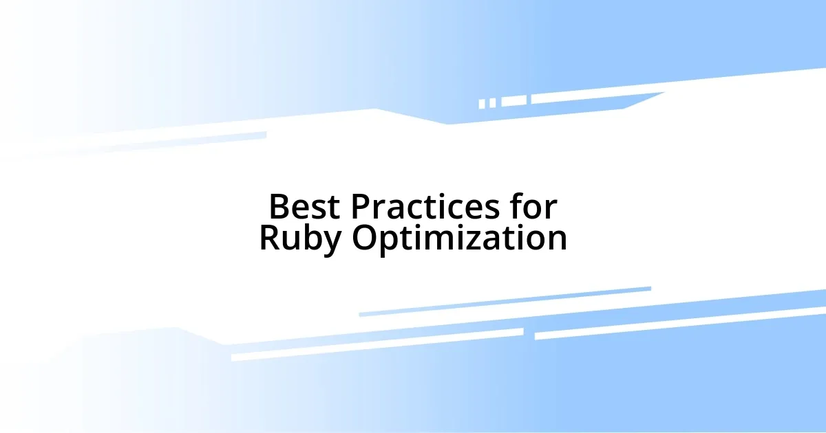 Best Practices for Ruby Optimization