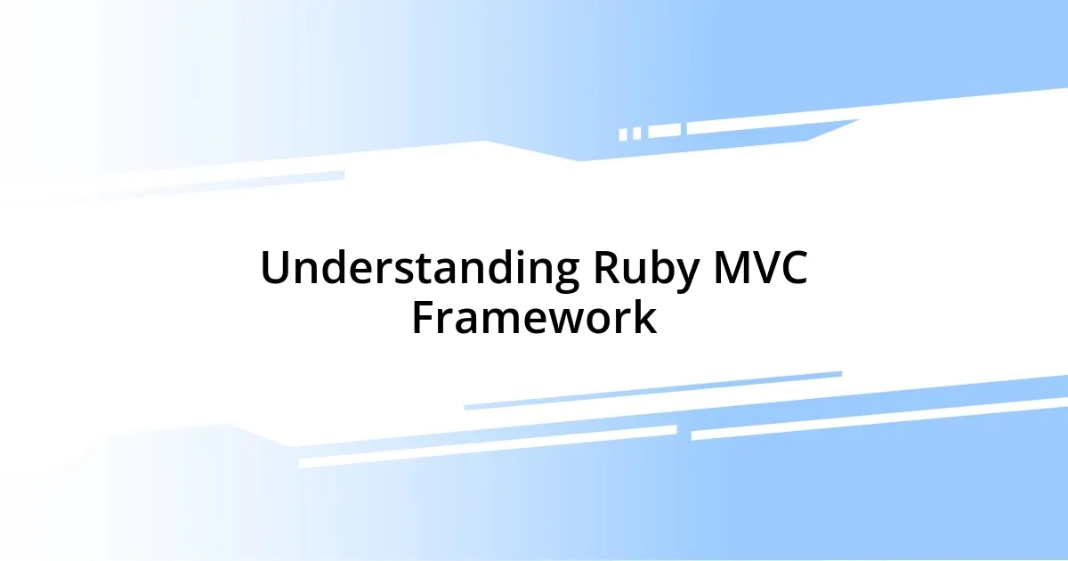 Understanding Ruby MVC Framework