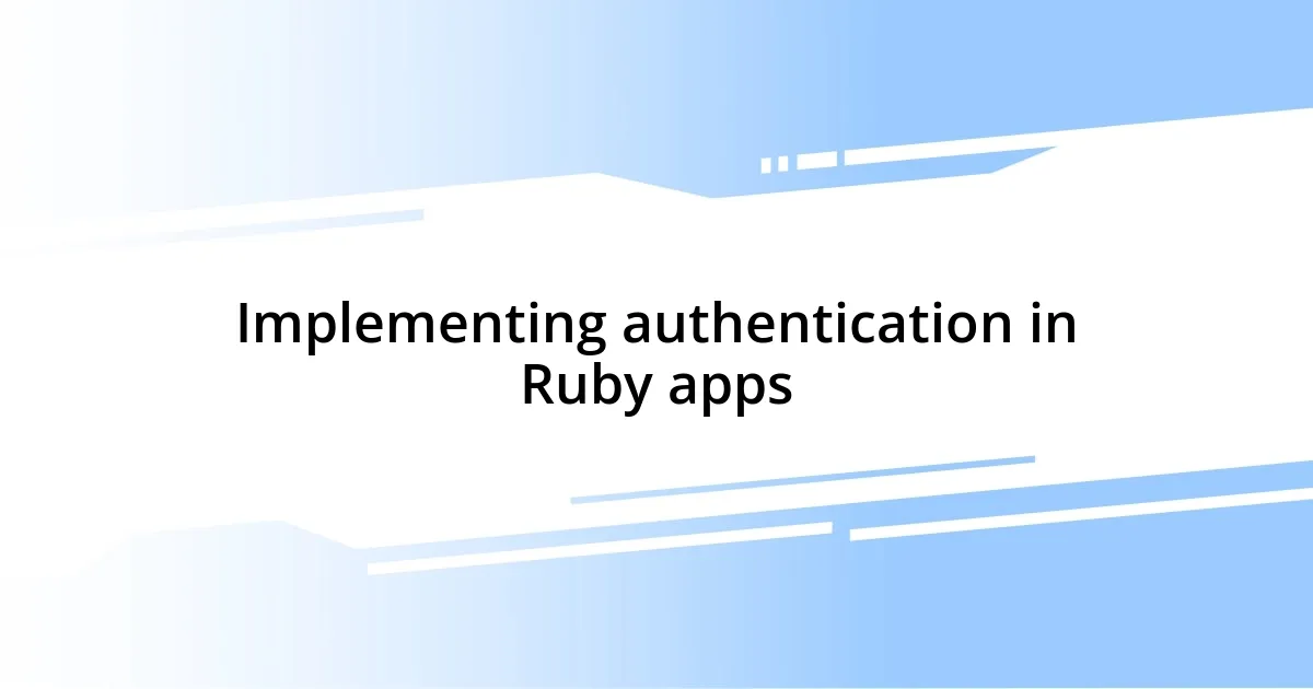 Implementing authentication in Ruby apps